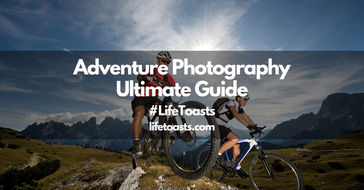 Featured Image for Adventure Photography Ultimate Guide